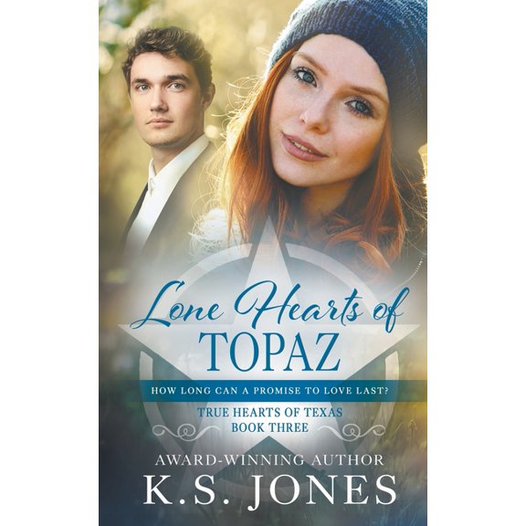 True Hearts of Texas Lone Hearts of Topaz: A Contemporary Western Romance, Book 3, (Paperback)