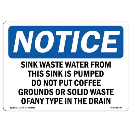 OSHA Notice Sign - Sink Waste Water From This Sink Is Pumped | Choose from: Aluminum, Rigid Plastic or Vinyl Label Decal | Protect Your Business, Work Site, Warehouse & Shop Area |  Made in the (Best Way To Pump Water From A Creek)