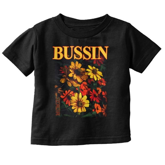 Urban Streetwear Bussin Sunflowers Toddler Boy Girl T Shirt Infant Toddler Brisco Brands 6M