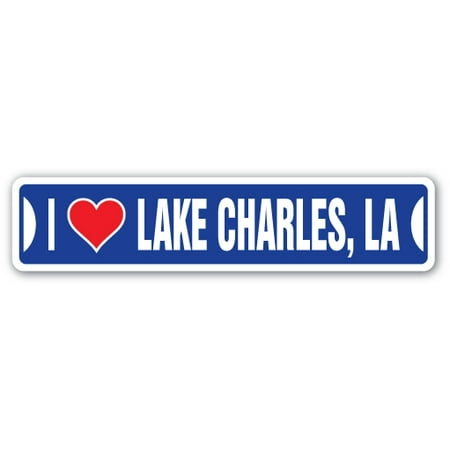I LOVE LAKE CHARLES, LOUISIANA Street Sign la city state us wall road décor (Best Gumbo In Lake Charles)