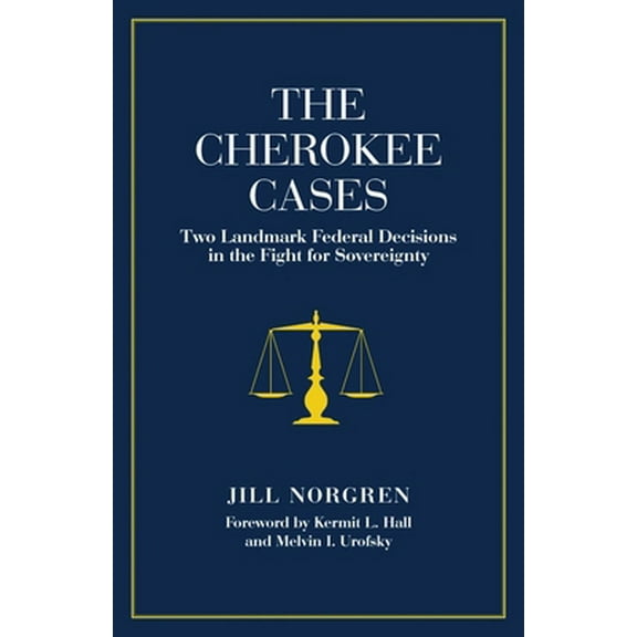 Pre-Owned The Cherokee Cases: Two Landmark Federal Decisions in the Fight for Sovereignty (Paperback) 0806136065 9780806136066