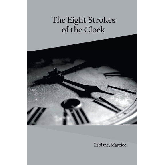 The Eight Strokes of the Clock, (Paperback)