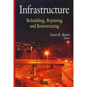 Infrastructure : Rebuilding, Repairing and Restructing