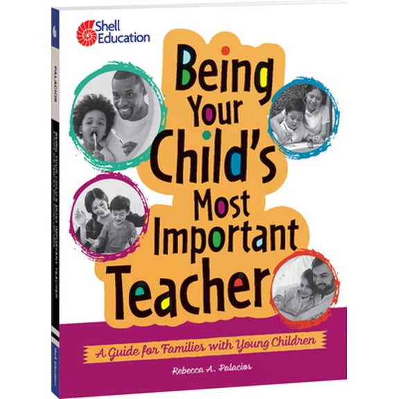 Pre-Owned Being Your Child's Most Important Teacher: A Guide for Families with Young Children (Paperback) 1087663598 9781087663593