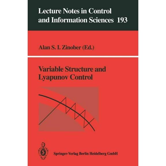 Lecture Notes in Control and Information Variable Structure and Lyapunov Control, Book 193, (Paperback)