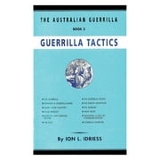 Guerrilla Tactics: The Australian Guerrilla Book 3 (Paperback)