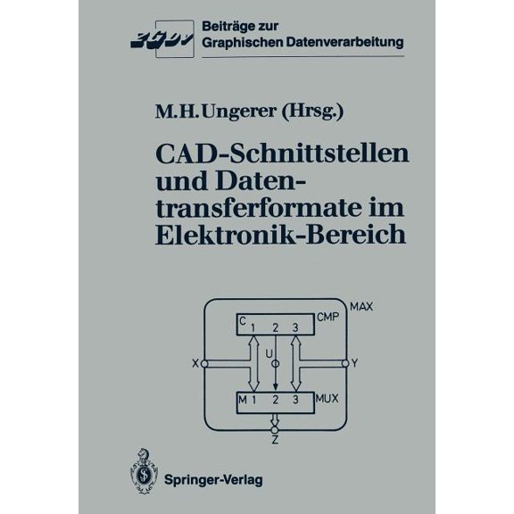 BeitrÃ¤ge Zur Graphischen Datenverarbeitu Cad-Schnittstellen Und Datentransferformate Im Elektronik-Bereich, (Paperback)