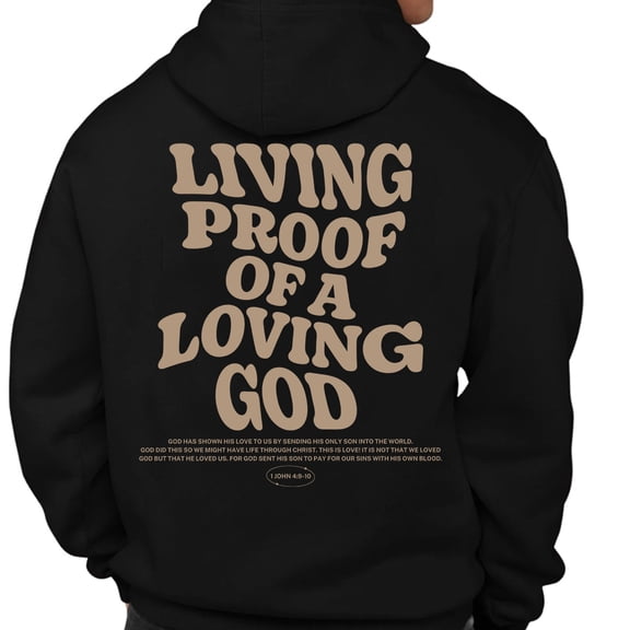 Living Proof of a Loving God Hoodie – Aesthetic Christian Pullover, Jesus Bible Verse Faith Based Hoodie, Unisex Casual Religious Gift for Men and Women