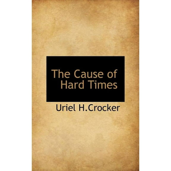 The Cause of Hard Times (Hardcover)