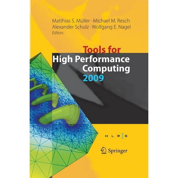 Tools for High Performance Computing 2009: Proceedings of the 3rd International Workshop on Parallel Tools for High Perf, (Paperback)