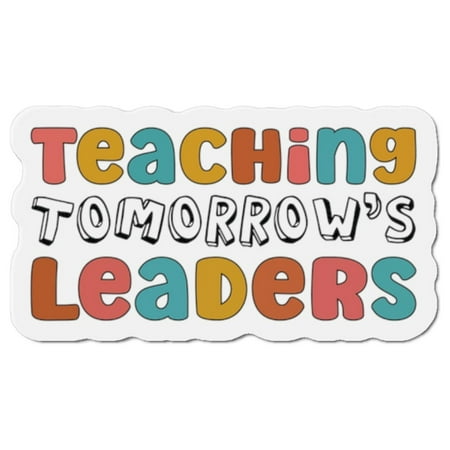 

Teaching Tomorrow s Leaders Die-Cut Magnets