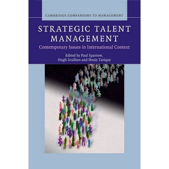 Strategic Talent Management: Contemporary Issues in International Context Paperback