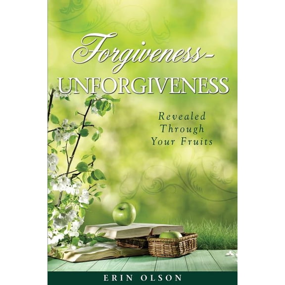 Forgiveness - Unforgiveness, (Paperback)