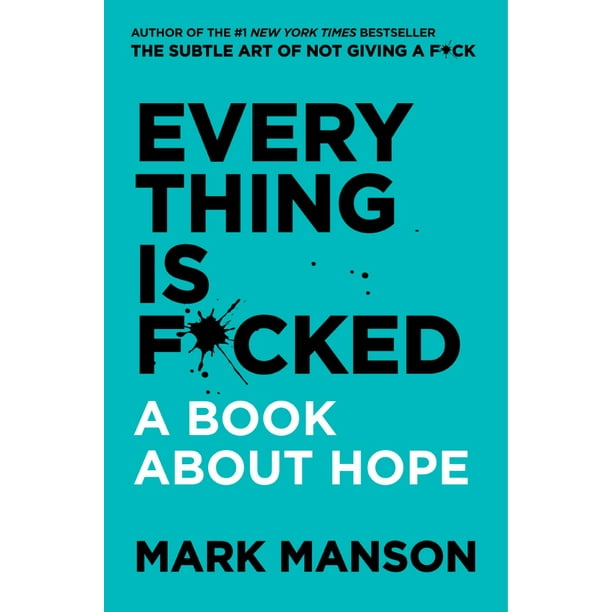 Everything Is F Cked A Book About Hope Walmart Com Walmart Com