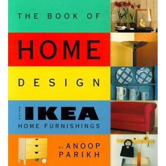 Pre-Owned The Book of Home Design Using Ikea Home Furnishings (Paperback) 0062734059 9780062734051