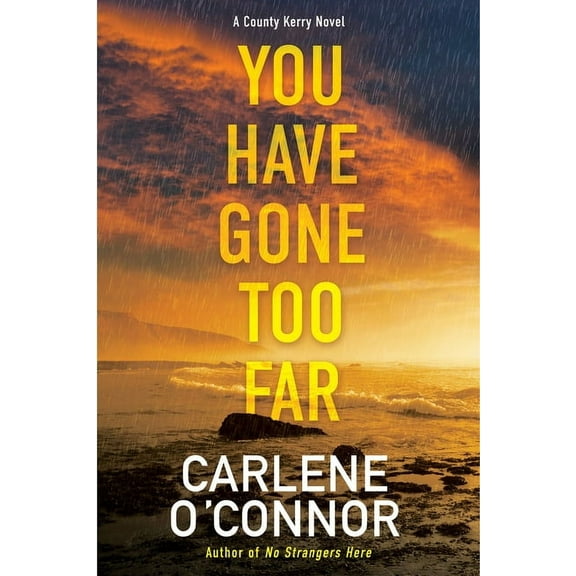 A County Kerry Novel You Have Gone Too Far, (Paperback)