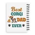 thumbnail image 2 of Best Corgi Dad Ever Happy Father's Day Spiral Bound Journal Welsh Corgi Dog Lover Gifts Idea 5x7in Spiral Notebook - 02006, 2 of 5