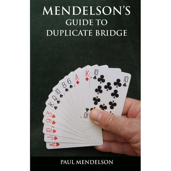 Mendelson's Guide to Duplicate Bridge (Paperback)
