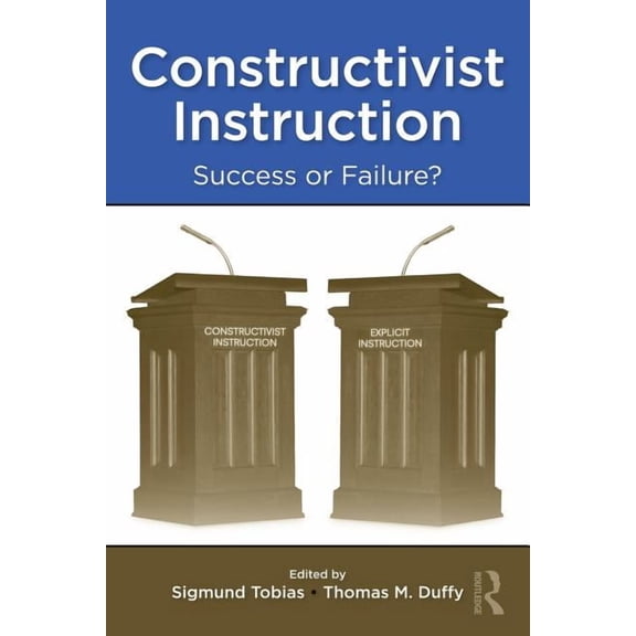 Constructivist Instruction: Success or Failure?, (Paperback)