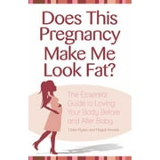 Does This Pregnancy Make Me Look Fat? [Paperback - Used]
