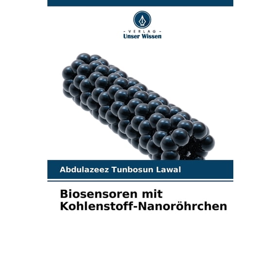 Biosensoren mit Kohlenstoff-NanorÃ¶hrchen, (Paperback)