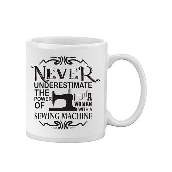 Sewing Machine Quote Design Mug Unisex's -Image by Shutterstock