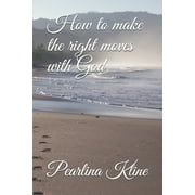 How to make the right moves with God (Paperback)