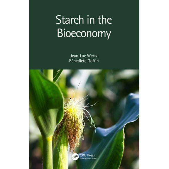 Starch in the Bioeconomy, (Paperback)