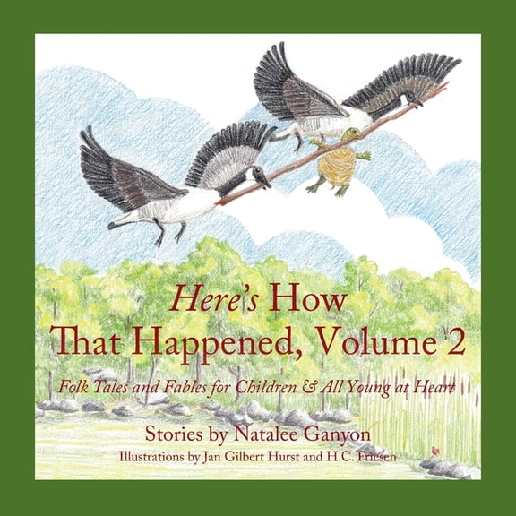 Here's How That Happened, Volume 2: Folk Tales and Fables for Children & All Young at Heart, (Paperback)