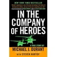 thumbnail image 1 of Pre-Owned In the Company of Heroes: The Personal Story Behind Black Hawk Down (Paperback) 0451210603 9780451210609, 1 of 1