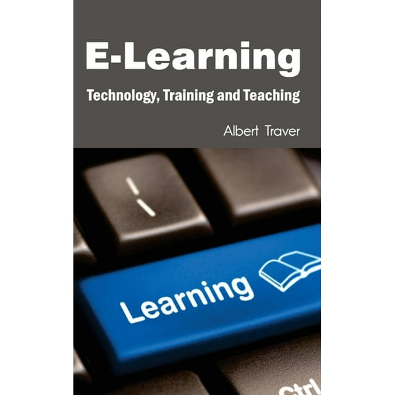 E-Learning: Technology, Training and Teaching, (Hardcover)