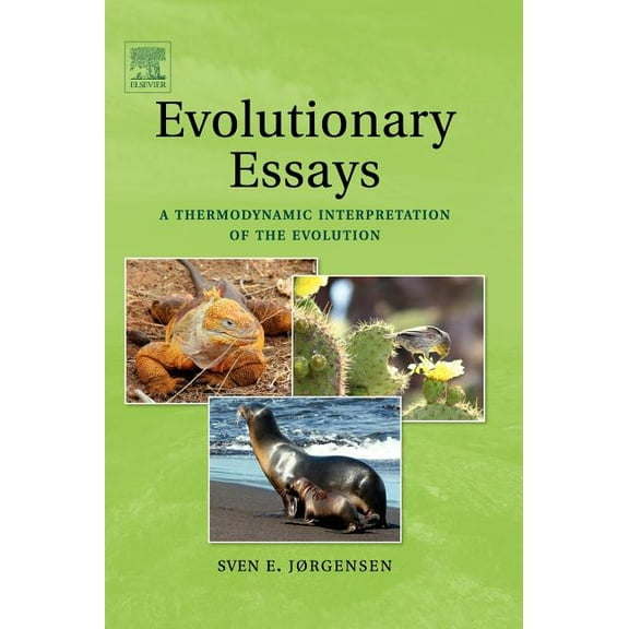 Evolutionary Essays: A Thermodynamic Interpretation of the Evolution, (Hardcover)