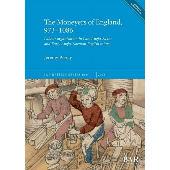 BAR British: The Moneyers of England, 973-1086 (Paperback)