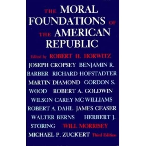 The Moral Foundations of the American Republic (Paperback)