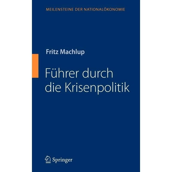 Beiträge Zur Konjunkturforschung Führer Durch Die Krisenpolitik, Book 6, (Hardcover)