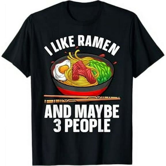 Funny Ramen Noodles Quote Japanese Food Lover Graphic T-Shirt for Men Women