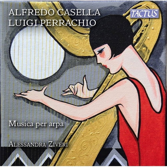 Casella / Perrachio / Ziveri - Alfredo Casella & Luigi Perrachio: Musica per arpa - Music & Performance - CD