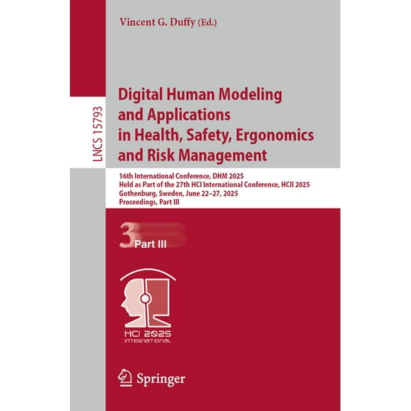 Lecture Notes in Computer Science Digital Human Modeling and Applications in Health, Safety, Ergonomics and Risk Management: 16th International Conference, Book 15793, (Paperback)