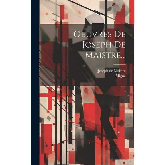Oeuvres De Joseph De Maistre... (Hardcover)