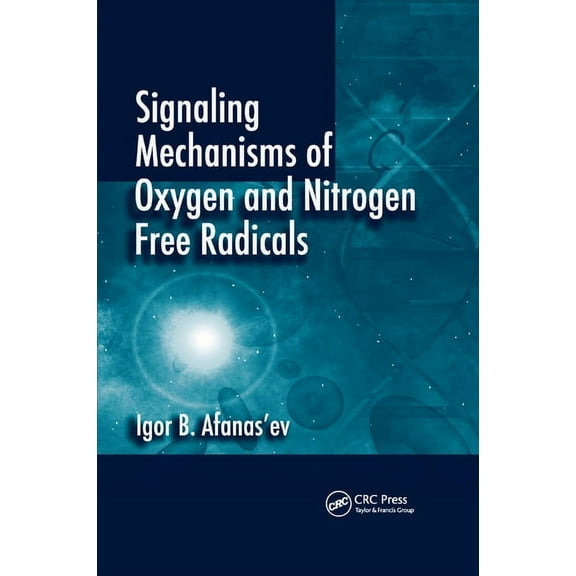 Signaling Mechanisms of Oxygen and Nitrogen Free Radicals, (Paperback)