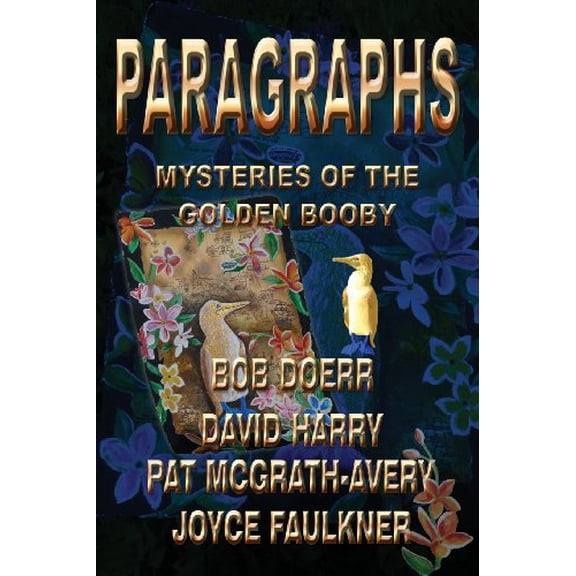 Pre-Owned Paragraphs: Mysteries of the Golden Booby, 9781937958541, 193795854X, Paperback,