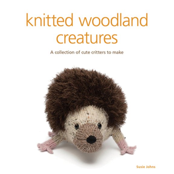 Pre-Owned Knitted Woodland Creatures: A Collection of Cute Critters to Make (Paperback) 1861089171 9781861089175