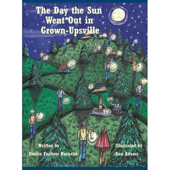 The Day the Sun Went Out in Grown-Upsville, (Hardcover)