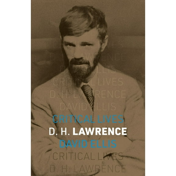 Critical Lives D. H. Lawrence, (Paperback)