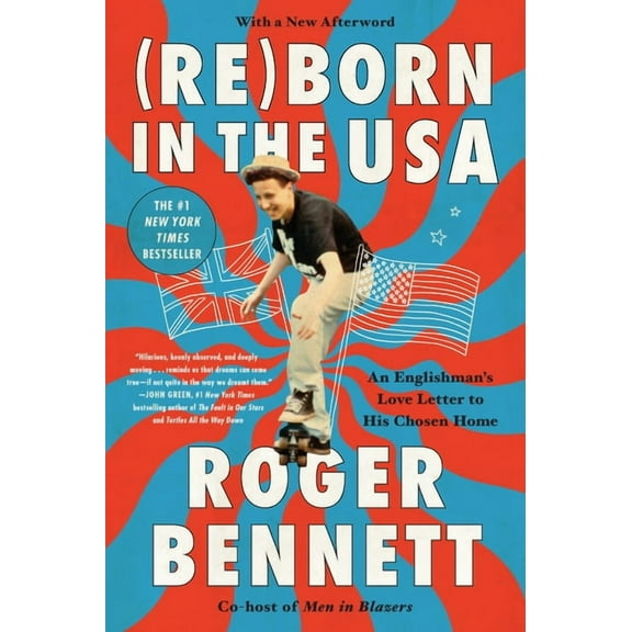 Reborn in the USA: An Englishman's Love Letter to His Chosen Home, (Paperback)