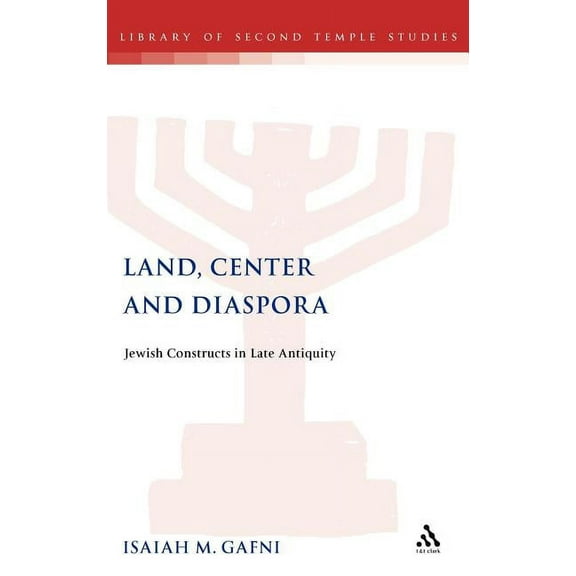 Library of Second Temple Studies Land, Center and Diaspora, Book 21, (Hardcover)