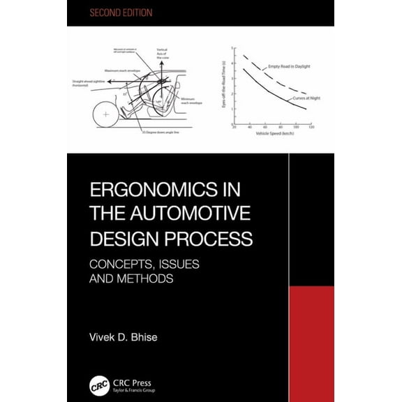 Ergonomics in the Automotive Design Process: Concepts, Issues and Methods, (Hardcover)