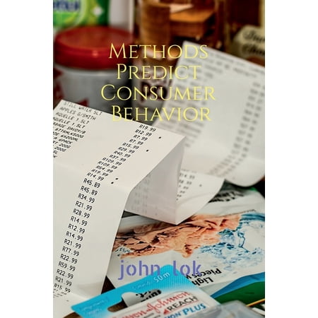 Methods Predict Consumer Behavior, (Paperback)