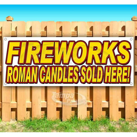 Fireworks Roman Candles Sold Here 13 oz Vinyl Banner With Metal Grommets