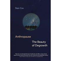 Anthropause: The Beauty of Degrowth, (Hardcover)
